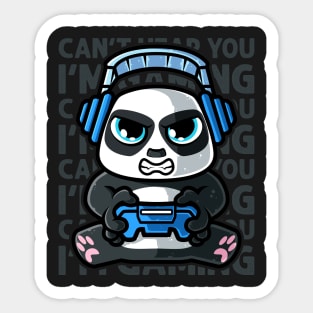 Can't Hear You I'm Gaming - Giant panda bear gamer graphic Sticker